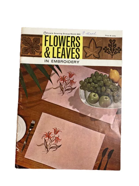 Coats Book 882 Flowers and Leaves In Embroidery Vintage Patterns