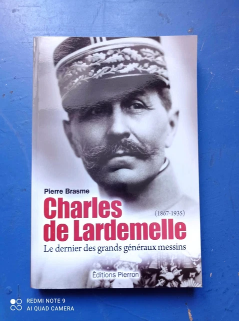 CHARLES DE LARDEMELLE Dernier Grands Generaux Messins Metz Lorraine Wwi