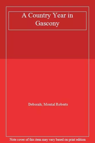 A Country Year in Gascony: Living in South West France,Deborah Roberts, Victoir