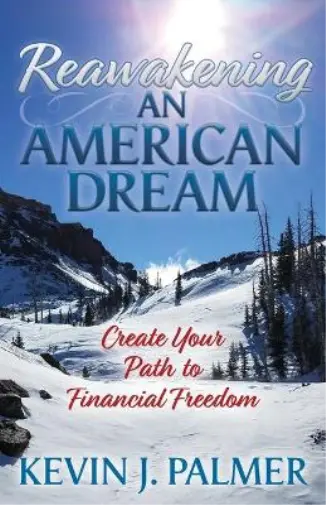 Kevin J. Palmer Reawakening an American Dream (Poche)