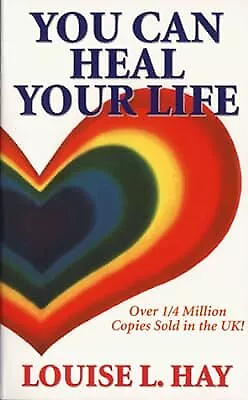 You Can Heal Your Life, Hay, Louise L., Used; Good Book