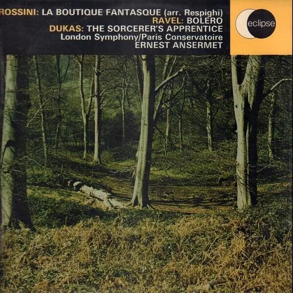 LP Rossini / Ravel / Dukas La Boutique Fantasque (Arr. Respighi) / Bolero / The