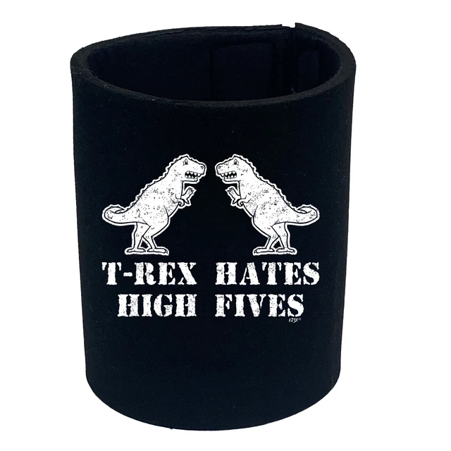 Trex Hates High Fives Dinosaur Bottiglia Divertente Stubbie Novità Porta Stubby