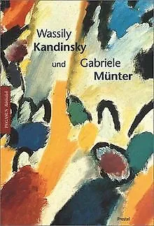 Wassily Kandinsky und Gabriele Münter in Murnau und Koch... | Buch | Zustand gut