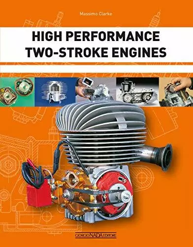 Haut Performance Two-Stroke Moteurs Par Massimo Clarke, Neuf Livre ,Gratuit & De