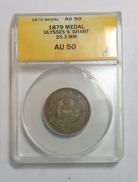 1879 Medal Ulysses S Grant Au 50 Anacs