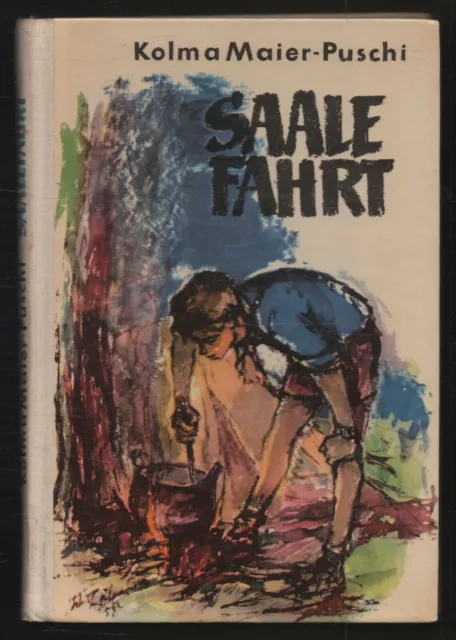 Saalefahrt – Kolma Maier-Puschi & Werner Kulle  altes DDR Kinderbuch mit Inhalts