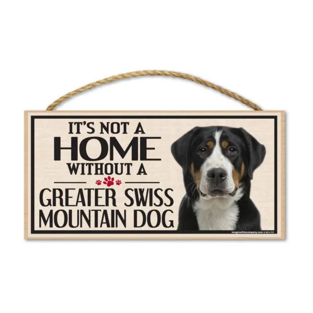 Wood Sign: It's Not A Home Without A GREATER SWISS MOUNTAIN DOG (MT) | Dogs