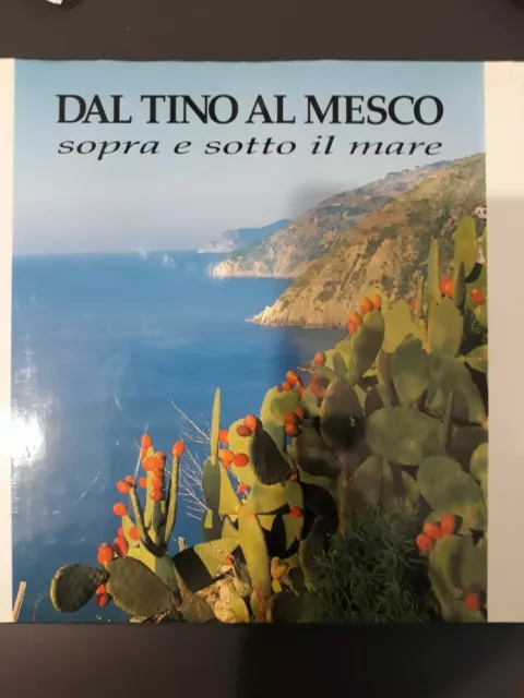 Dal Tino Al Mesco, Sopra E Sotto Il Mare,Aa.Vv.  ,Luna Editore 1994 Cinque Terre