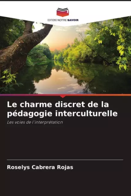 Le charme discret de la pédagogie interculturelle Les voies de l'interprétation