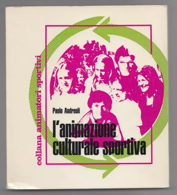 L’animazione culturale sportiva Paolo Andreoli 1972