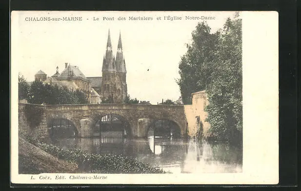 CPA Chalons-sur-Marne, le Pont des Mariniers et l´Eglise Notre-Dame