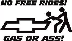 4x No Free Rides Chevy Gas Or Ass Vinyl Decal Sticker White