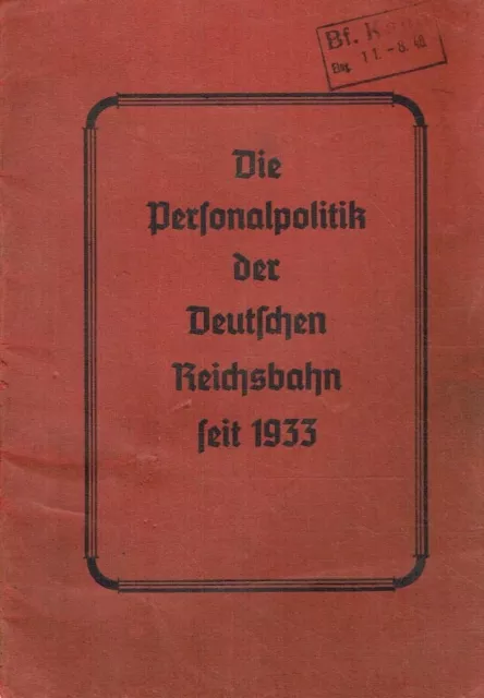 Reichsverkehrsministerium (Hrsg.) - Die Personalpolitik der deutschen Reichsbahn