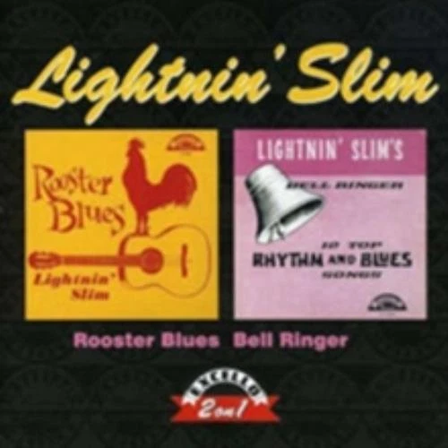 Lightnin Slim: Rooster Blues/Bell Ringer (Cd.)