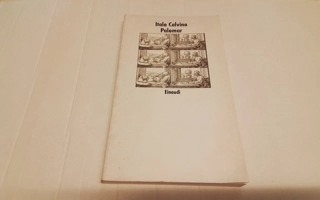 Italo Calvino, Palomar, Einaudi, Nuovi Coralli, 1983, 28ag26 Italo Calvino, Palomar, Einaudi, Nuovi Coralli, 1983, 28ag26