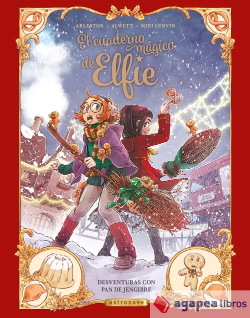 El Cuaderno Magico De Elfie 3. Desventuras Con Pan De Jengibre