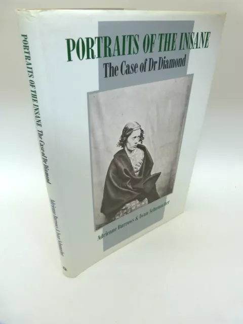 Adrienne Burrows / PORTRAITS OF THE INSANE THE CASE OF DR DIAMOND 1st ed 1990
