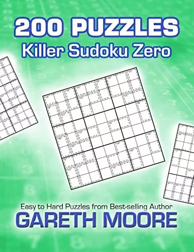 Killer Sudoku Zero: 200 Puzzles by Dr Gareth Moore