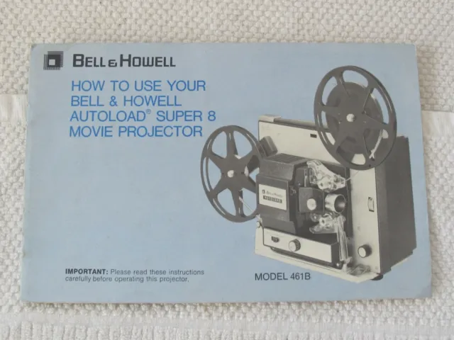 Bell & Howell Autoload 461B 8mm Super 8 Movie Projector Instruction Manual