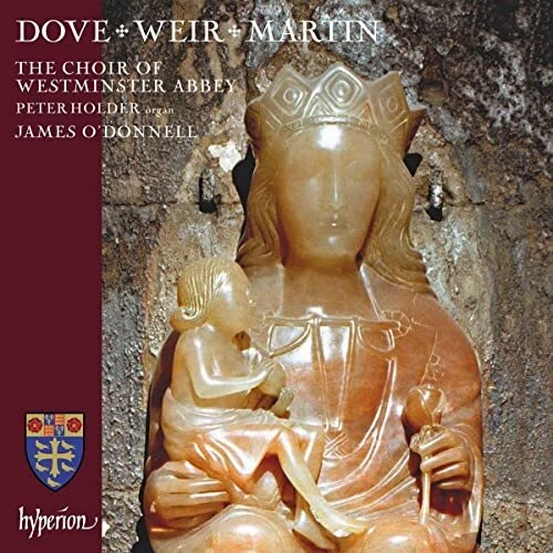 CDA68350 - James O'donnell: Westminster Abbey Choir - Dove, Weir & Martin (M):