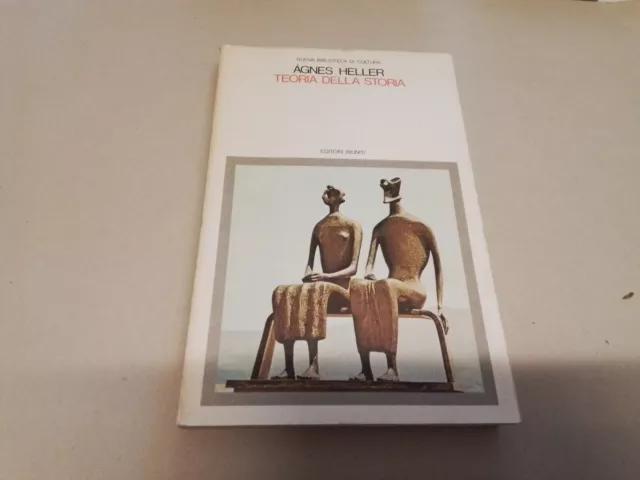 Agnes Heller, Teoria Della Storia, Editori Riuniti, 1982, 12s23