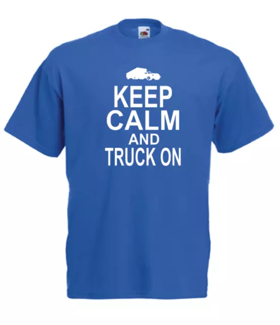 KEEP CALM TRUCK ON Trucker Lorry Mens Women funny birthday xmas gift top T SHIRT