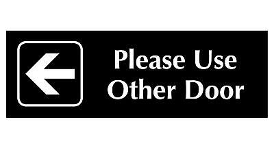 Please Use Other Door with Left Arrow Sign Plaque in 5 Sizes 30 Colours