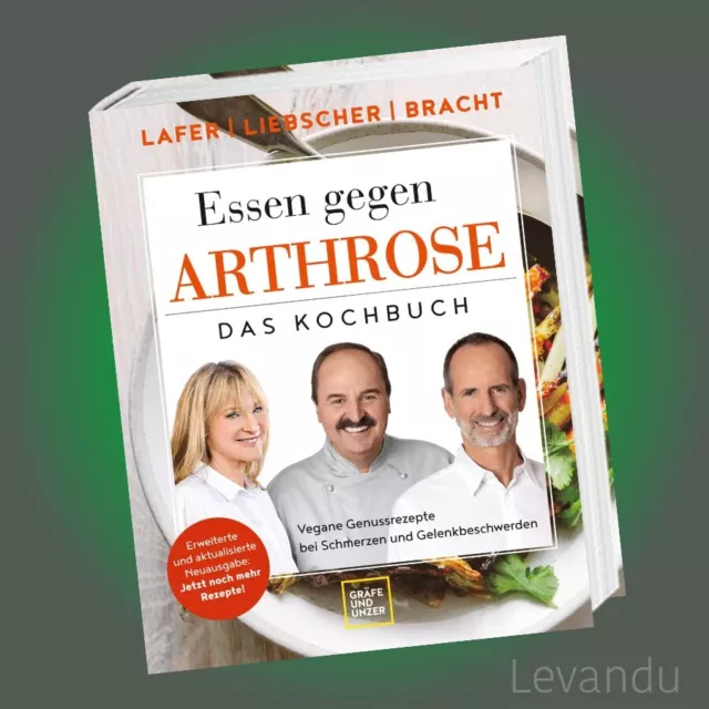 ESSEN GEGEN ARTHROSE | LAFER, LIEBSCHER & BRACHT | Das Kochbuch - vegane Rezepte