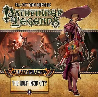 The Mummy's Mask: The Half Dead City: 2.1 (Pathfinder Legends)-Scott, Cavan-audi