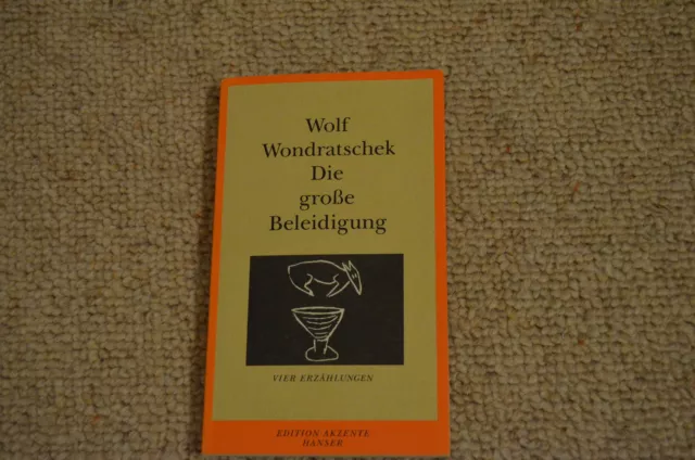 WOLF WONDRATSCHEK signed Autogramm Buch DIE GROßE BELEIDIGUNG signiert 2