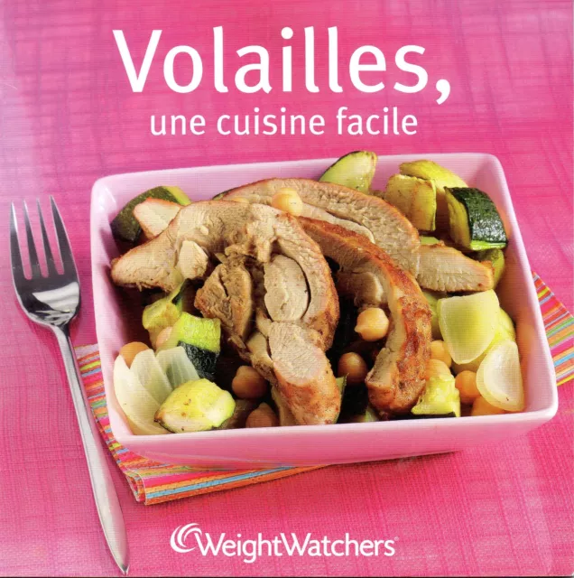 Weight Watchers - Volailles, une cuisine facile