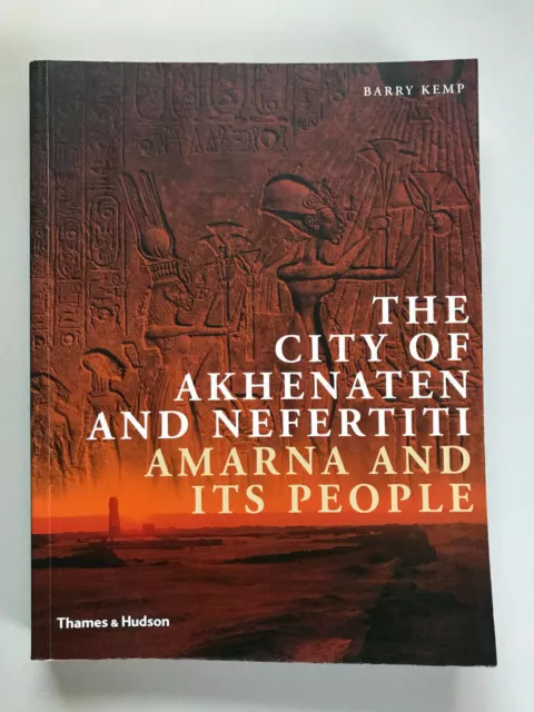 City Of Akhenaten And Nefertiti-Amarna And Its People- Kemp-2012-Paperback Book