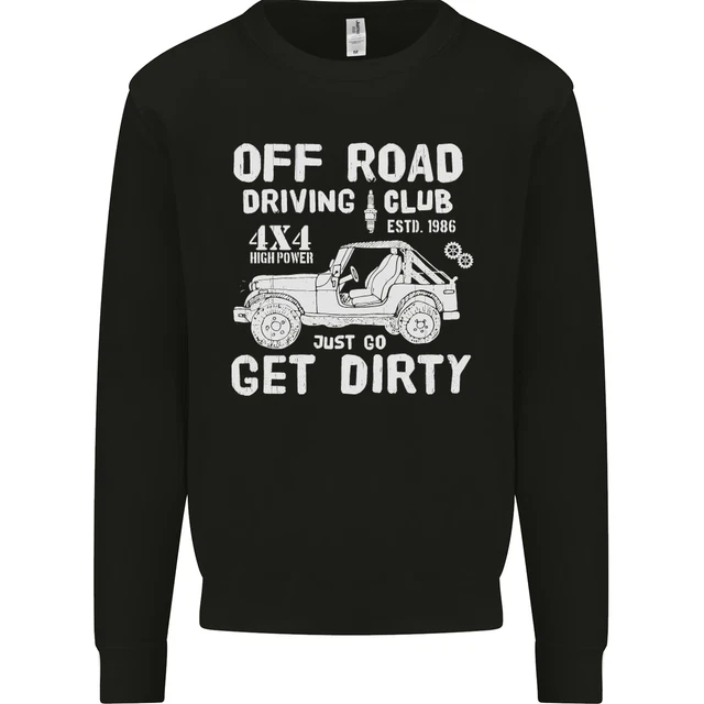 Felpa da uomo Off Road Driving Club Get Dirty 4x4 divertente