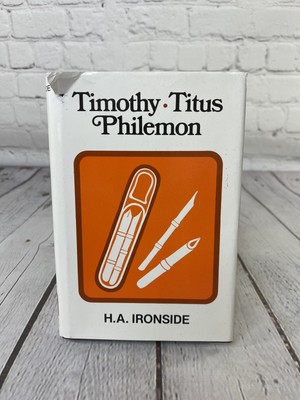 Vintage 1947 H.A. Ironside Commentary on Timothy Titus Philemon HCDJ VGC!