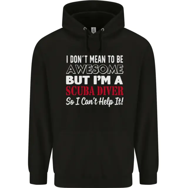 I Dont Mean to Be Im a Scuba Diver Diving Mens 80% Cotton Hoodie