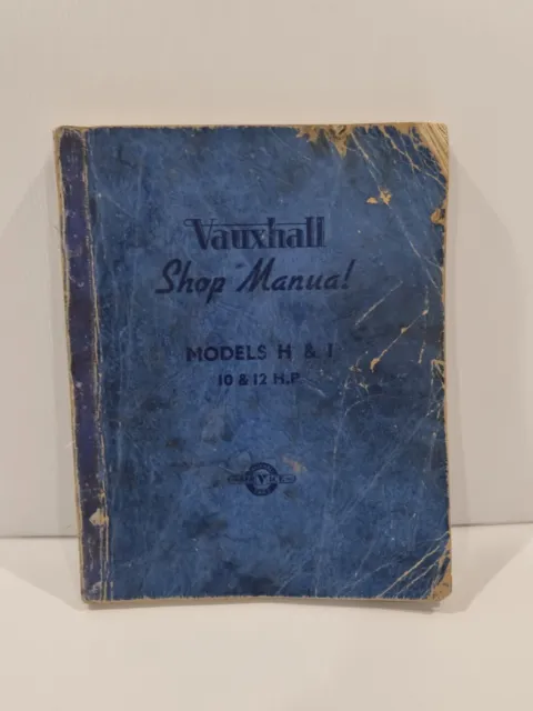 Vauxhall Models H I Workshop Manual Service Repair Book 10 & 12 HP