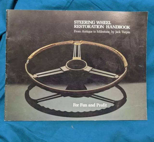 Steering Wheel Restoration Handbook by Jack Turpin Cars Trucks Tractors Boats