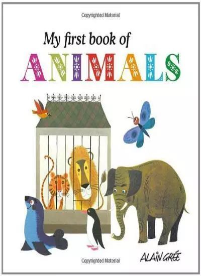 My First Book of Animals,Alain Gree