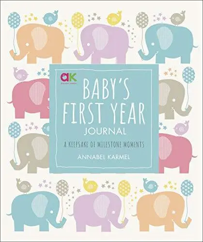 Babys First Year Journal: A Keepsake of Milestone Moments by Annabel Karmel