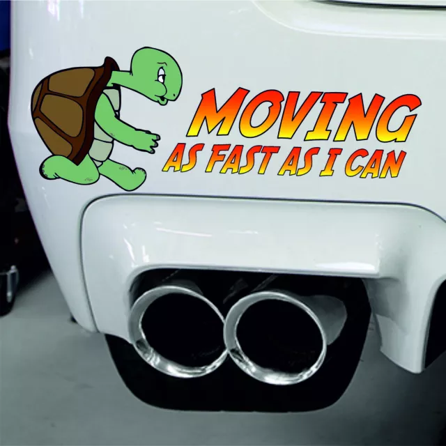 Novelty Movin As Fast As I Can Funny Car Stickers - Van Stickers -  Campervan Decals - New Driver Sticker - Bumper Stickers - Funny Car