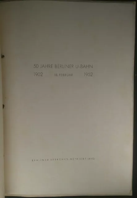 50 Jahre Berliner U-Bahn., 18.2.1902 - 1952. o. A.: 2