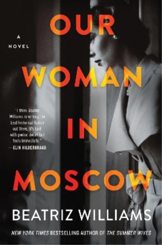 Beatriz Williams Our Woman In Moscow (Taschenbuch)  (US IMPORT)