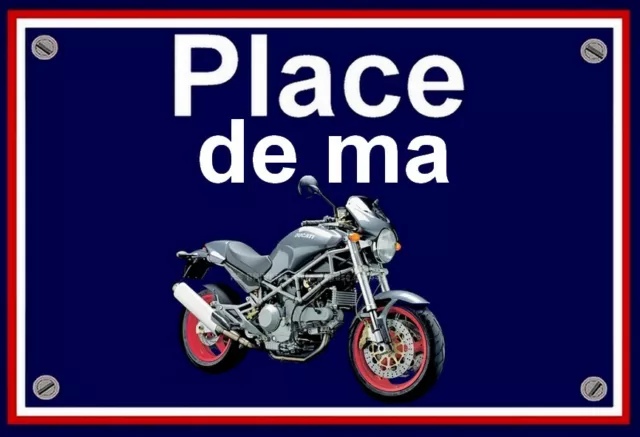 plaque " PLACE DE MA DUCATI mostro monster 1000 SIE " 22 cm x 15 cm x 3 mm