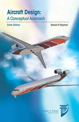 D'Aéronefs Design: A Conceptuel Approche ( Aiaa Éducation Séries) Par Daniel P.