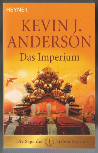 KEVIN J. ANDERSON - Die Saga der Sieben Sonnen 1 - DAS IMPERIUM ; Heyne TB , TOP
