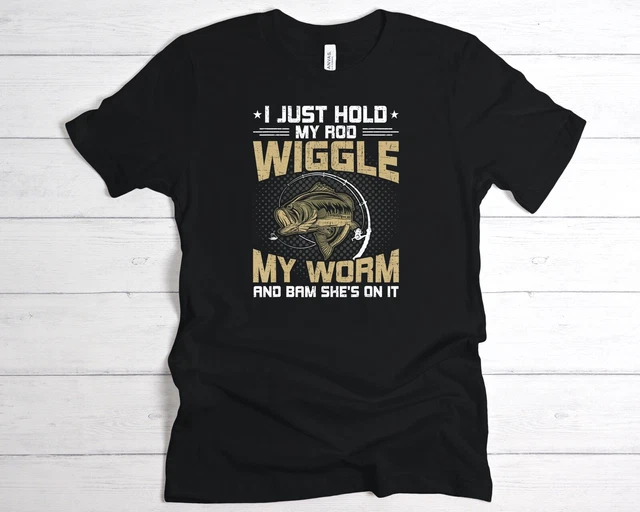 Hold My Rod and Wiggle My Worm Fishing Short Sleeve Tee *3 Color Options*