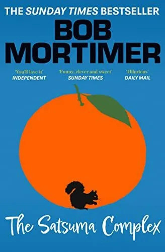 The Satsuma Complex-Bob Mortimer, 9781398521230