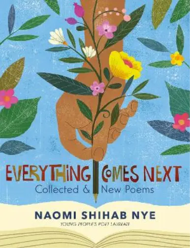 Naomi Shihab Nye Everything Comes Next (Paperback)
