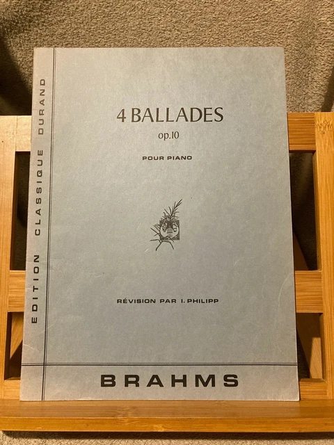 Johannes Brahms 4 ballades pour piano opus 10 partition I. Philipp ed. Durand